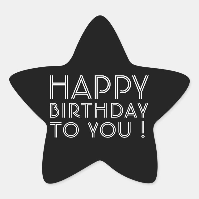 "Happy Birthday To You!" Black & White Star Sticker (Front)