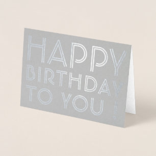 "Happy Birthday To You!" Blank Inside Foil Card