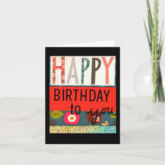 Happy Birthday To You Card