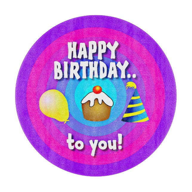 Happy Birthday To You Circle Design-47555 Cutting Board (Front)