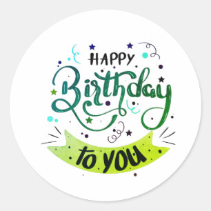 Happy Birthday To You Classic Round Sticker