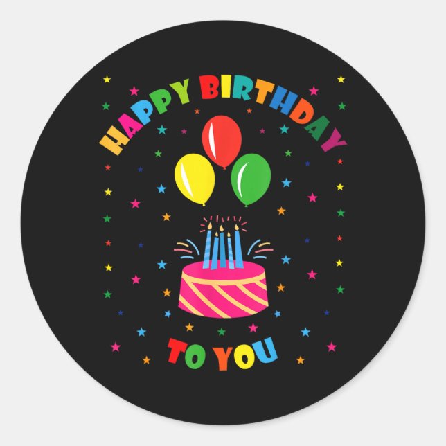 Happy Birthday To You Classic Round Sticker (Front)