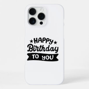 Happy Birthday to you iPhone 16 Pro Max Case