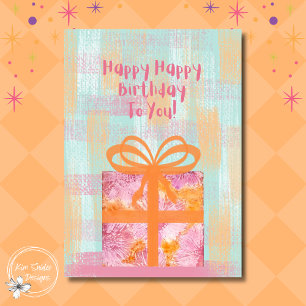 Happy Birthday To You Present Card