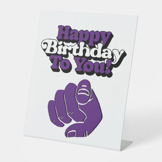 Happy Birthday To You Purple Pedestal Sign (Front)