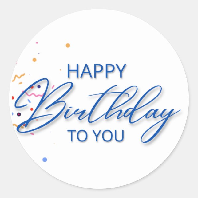 Happy Birthday to You Round Sticker (Front)