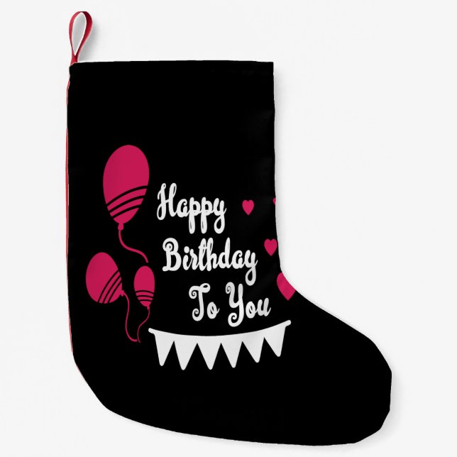 happy birthday to you small christmas stocking (Front)