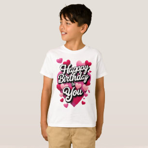 Happy birthday to you T-Shirt