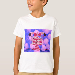 Happy Birthday Today is my Birthday Blue Balloons T-Shirt