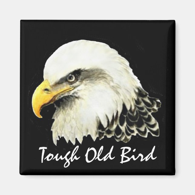Happy Birthday Tough Old Bird  Bald Eagle Magnet (Front)