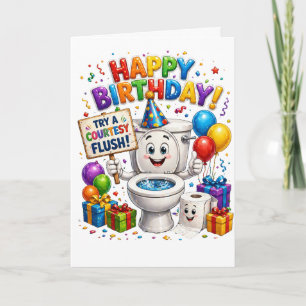 Happy Birthday Try a Courtesy Flush Card