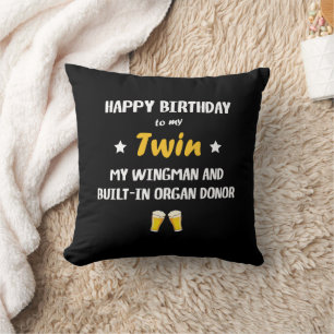 Happy Birthday Twin Brother Funny Quote Cushion