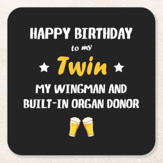 Happy Birthday Twin Brother Funny Quote Square Paper Coaster