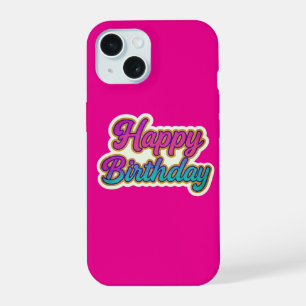 Happy Birthday Typography Design in Pink, Purple a iPhone 15 Case