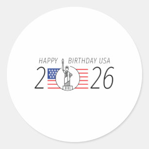 Happy Birthday Usa – 2026 Independence Day 250th A Classic Round Sticker