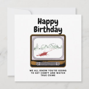 Happy Birthday Watch True Crime Card