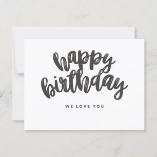 Happy Birthday, we love you Card