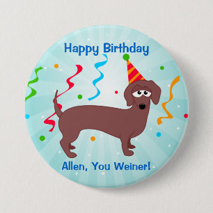 Happy Birthday Weiner 7.5 Cm Round Badge