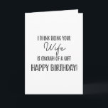 Happy Birthday wife.... funny card<br><div class="desc">Elevate any occasion with our custom greeting cards. Perfect for adding a personal touch,  these cards are ideal for everything from birthdays to holidays. Their versatility is unmatched,  allowing you to create unique messages,  beautiful designs,  and heartfelt sentiments with ease.
Designed By The Arty Apples</div>