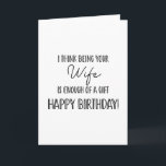 Happy Birthday wife.... funny card<br><div class="desc">Elevate any occasion with our custom greeting cards. Perfect for adding a personal touch,  these cards are ideal for everything from birthdays to holidays. Their versatility is unmatched,  allowing you to create unique messages,  beautiful designs,  and heartfelt sentiments with ease.
Designed By The Arty Apples</div>