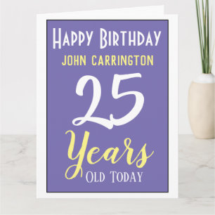 Happy Birthday with Name & Age 25 Years Card