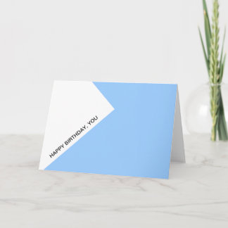 Happy birthday, you card