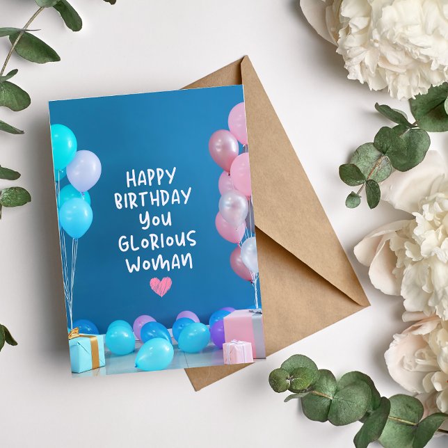 Happy Birthday You Glorious Woman Card (Creator Uploaded)