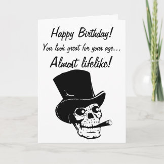 Happy Birthday! You look almost lifelike! Card