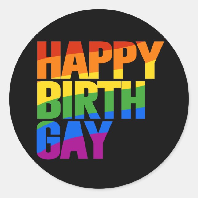 Happy Birthgay Classic Round Sticker (Front)