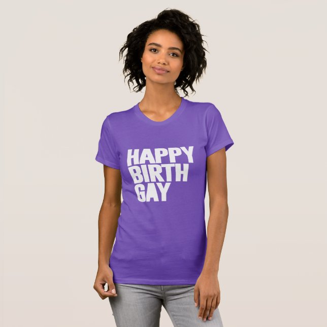 Happy Birthgay T-Shirt (Front Full)