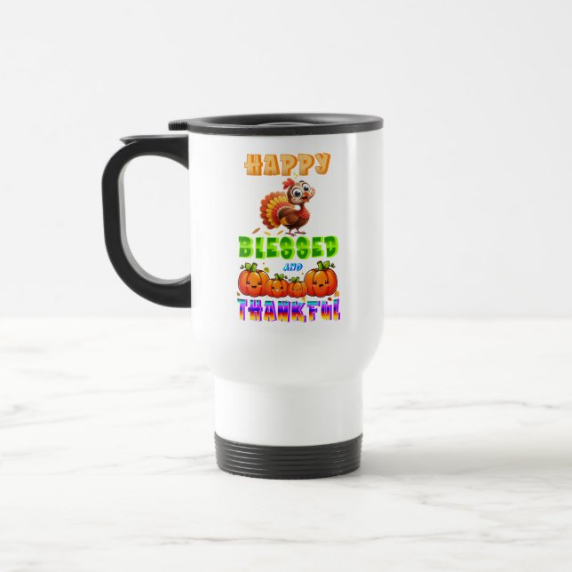 Happy Blessed And Thankful Travel Mug (Left)