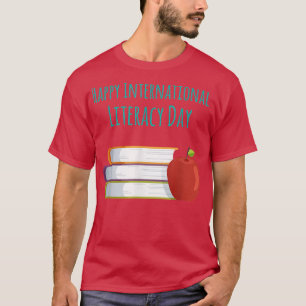 Happy Book Lovers International Literacy Day T-Shirt