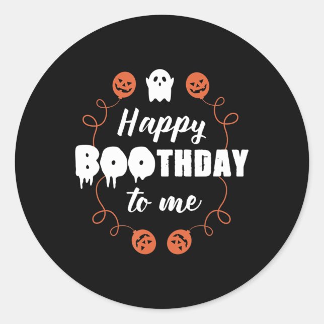 Happy Boothday To Me Fun Halloween Birthday  Classic Round Sticker (Front)