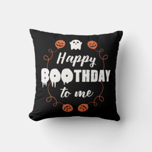 Happy Boothday To Me Fun Halloween Birthday  Cushion