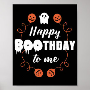 Happy Boothday To Me Fun Halloween Birthday Poster