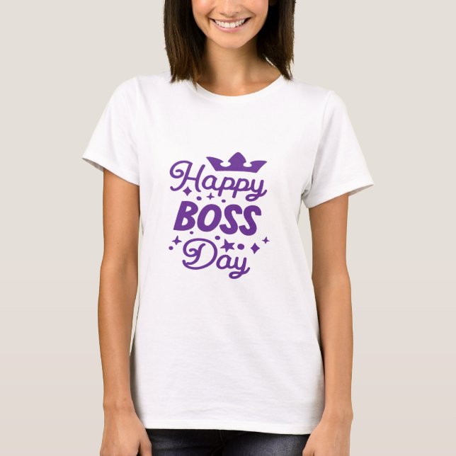 Happy Boss Day - Boss Lady  T-Shirt (Front)