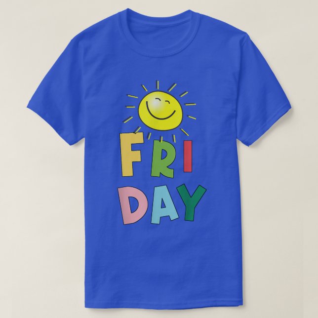 Happy Bright Sunny Friday T-Shirt (Design Front)