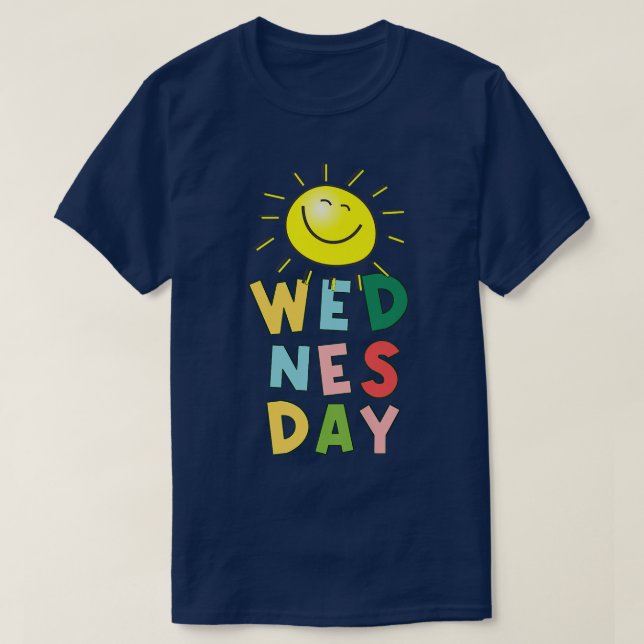 Happy Bright Sunny Wednesday  T-Shirt (Design Front)
