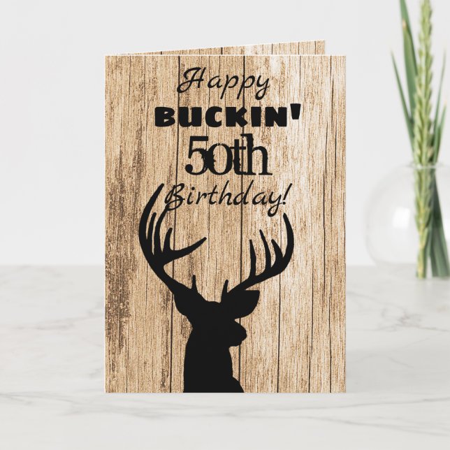 Happy Buckin 50th Birthday Hunting Card (Front)