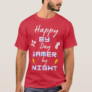 Happy by Day Gamer by Night Funny Cute for Gamer L T-Shirt