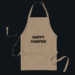 HAPPY CAMPER BBQ apron for men who love camping<br><div class="desc">HAPPY CAMPER BBQ apron for men who love camping and roadtrips. Funny quote for men and women who like to camp and travel with trailer or RVing. Cool cooking and baking aprons in khaki beige,  white and yellow. Fun Barbecue accessories. Typography design for road trips.</div>