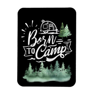 Happy Camper Born To Camp Magnet