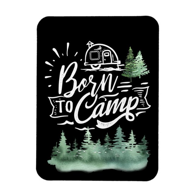 Happy Camper Born To Camp Magnet (Vertical)