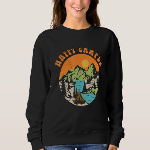Happy Camper  Camping  Adventure Sweatshirt