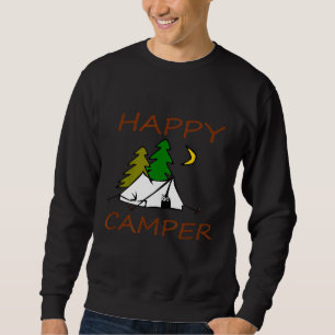 Happy Camper Funny Camping  1 Sweatshirt