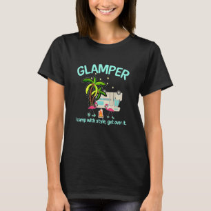 Happy Camper Glamper I Camp With Style Summer Vaca T-Shirt