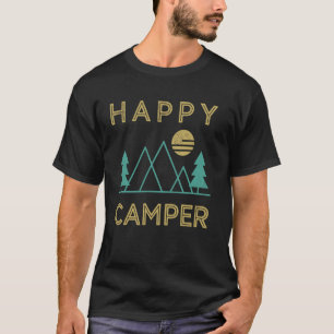 Happy Camper Hiking Camping Lover Van Driver Funny T-Shirt