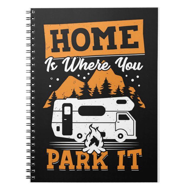Happy Camper Home Is Where You Park It Notebook (Front)