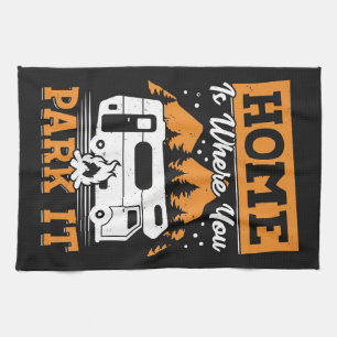 Happy Camper Home Is Where You Park It Tea Towel