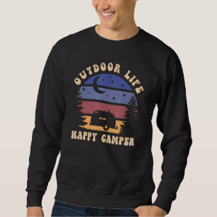 Happy Camper Outdoor Life Camp Camping Forest Natu Sweatshirt